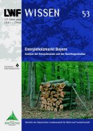 Titelseite der LWF-Wissen-Ausgabe: "Energieholzmarkt Bayern"