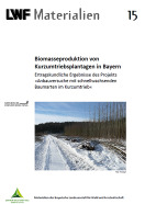 Titel der LWF-Materialien 15 Biomasseproduktion KUP